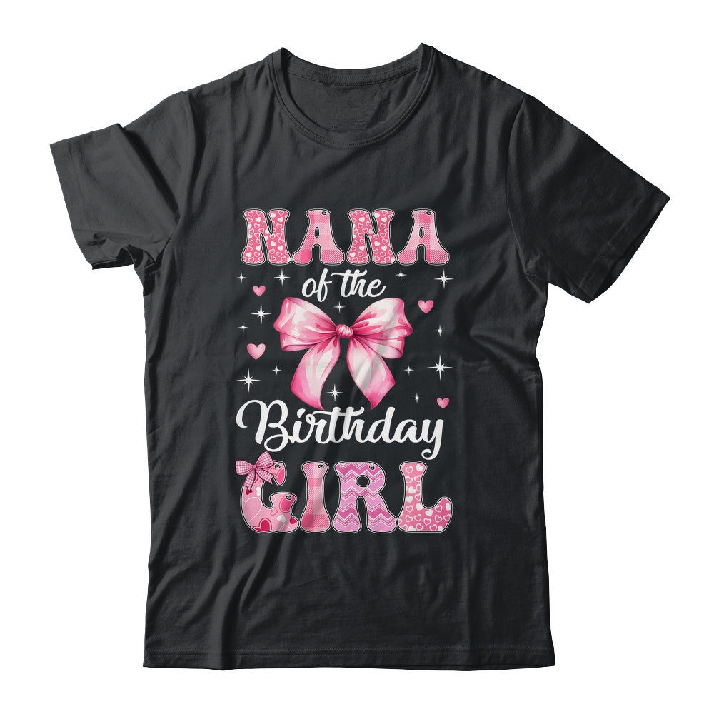 Nana Of Birthday Girl Coquette Bow Matching Family Shirt & Hoodie | teecentury