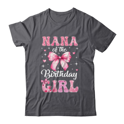 Nana Of Birthday Girl Coquette Bow Matching Family Shirt & Hoodie | teecentury