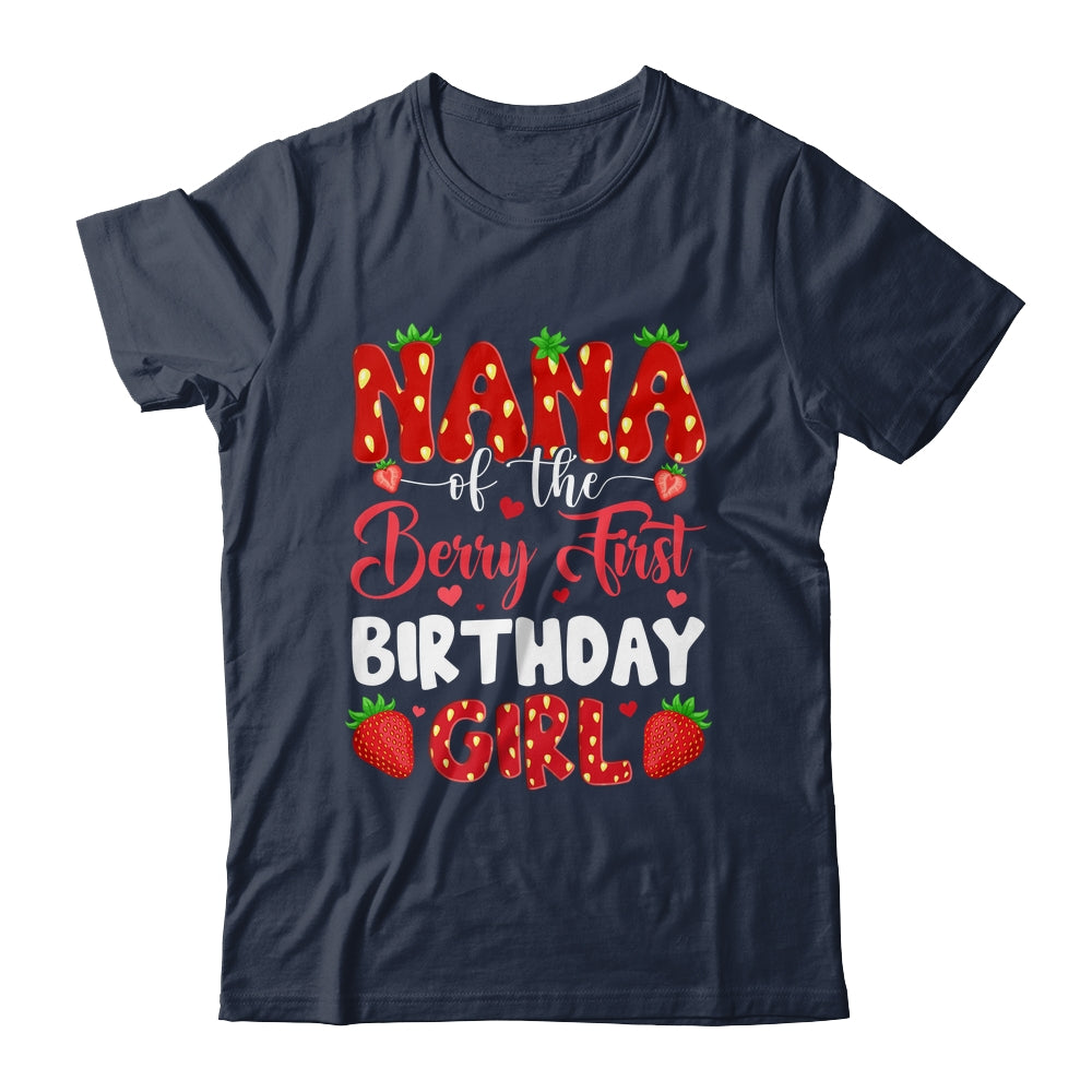 Nana Of The Berry First Birthday Of Girl Strawberry Shirt & Hoodie | teecentury