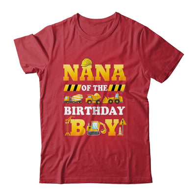 Nana Of The Birthday Boy Construction Matching Family Shirt & Hoodie | teecentury