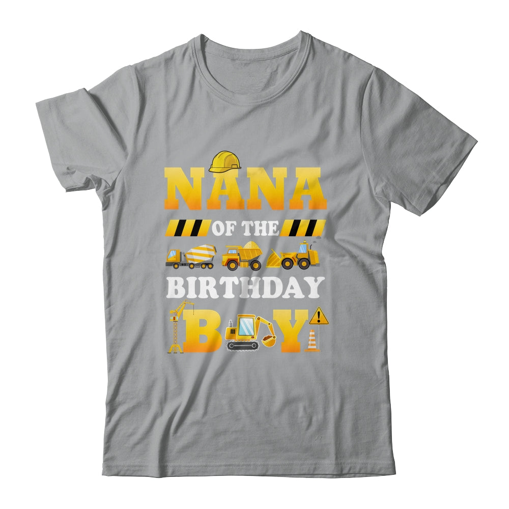 Nana Of The Birthday Boy Construction Matching Family Shirt & Hoodie | teecentury