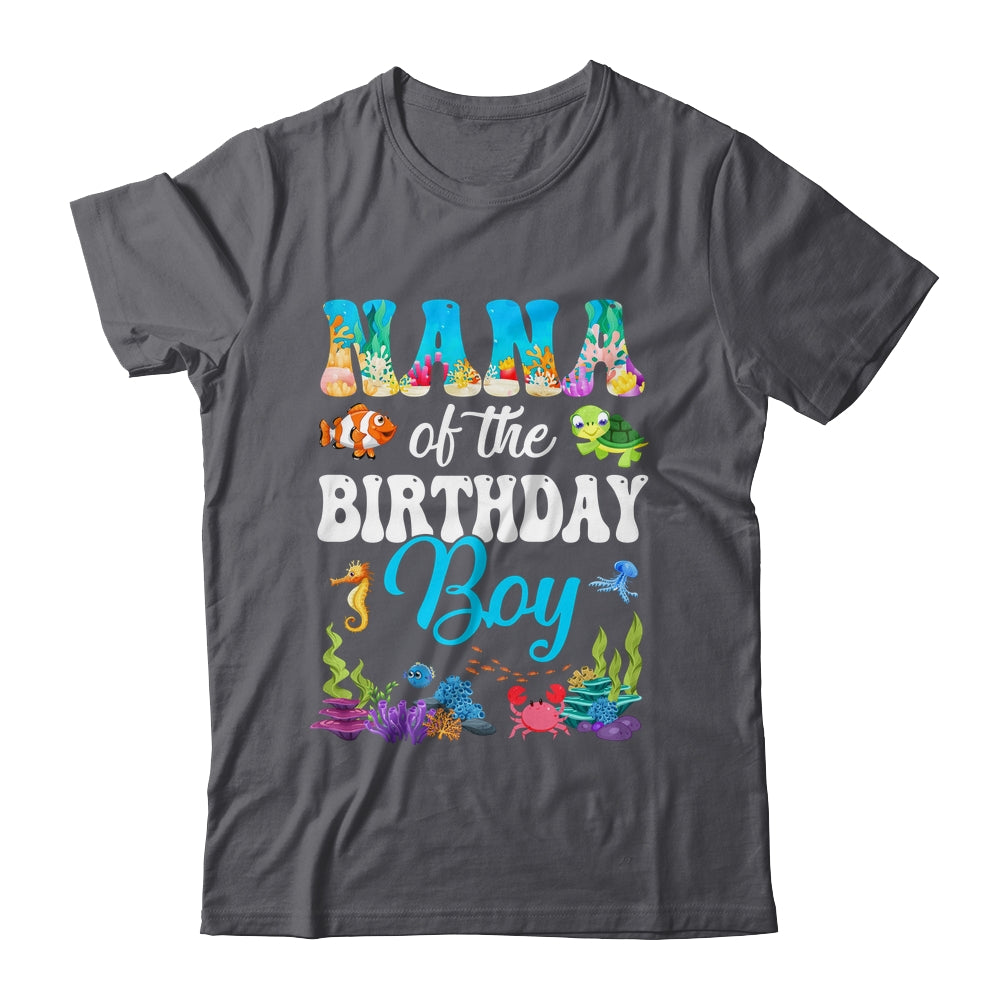 Nana Of The Birthday Boy Sea Fish Ocean Aquarium Party Shirt & Hoodie | teecentury