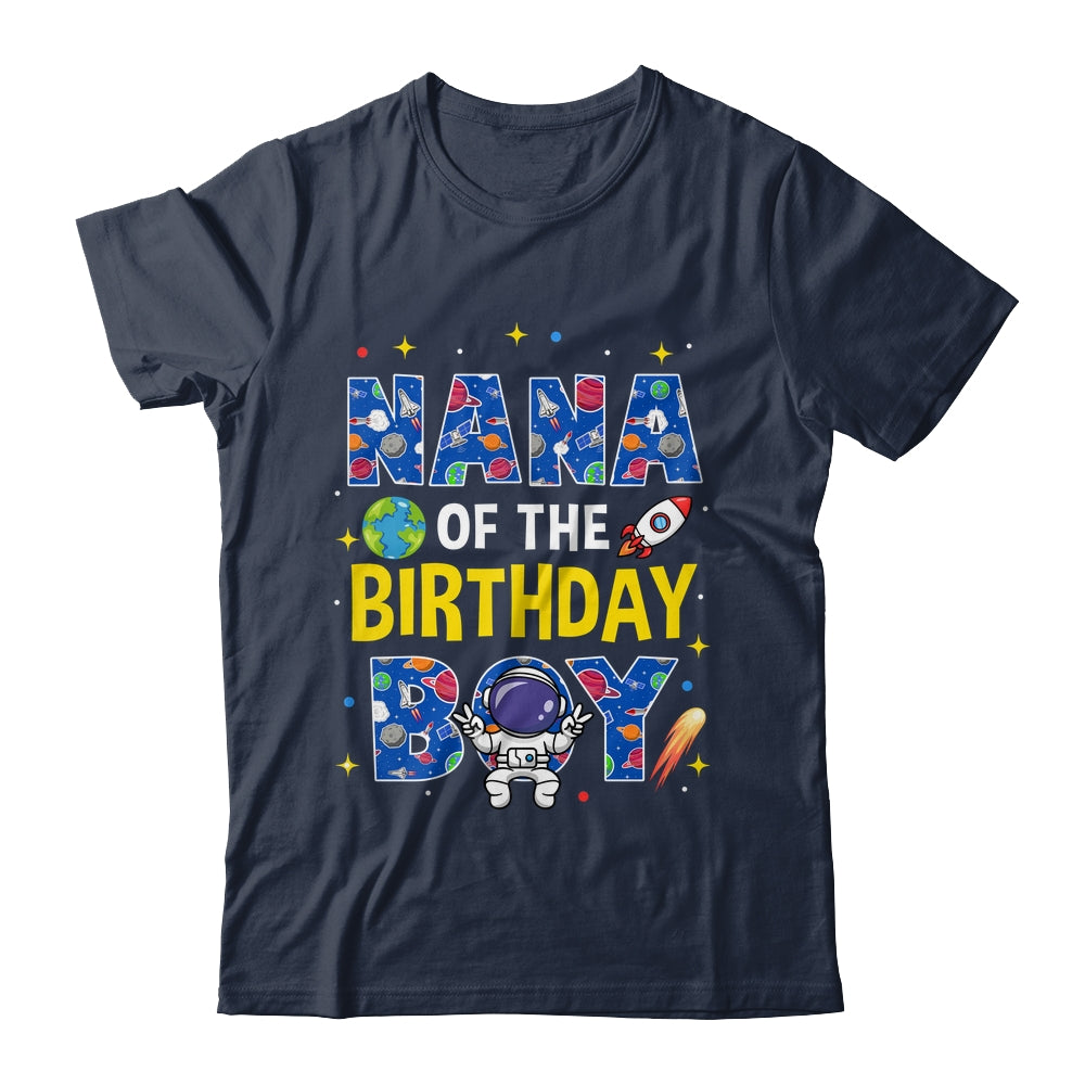 Nana Of The Birthday Boy Space Astronaut Family Birthday Shirt & Hoodie | teecentury