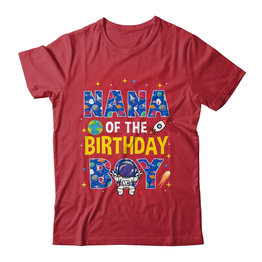 Nana Of The Birthday Boy Space Astronaut Family Birthday Shirt & Hoodie | teecentury