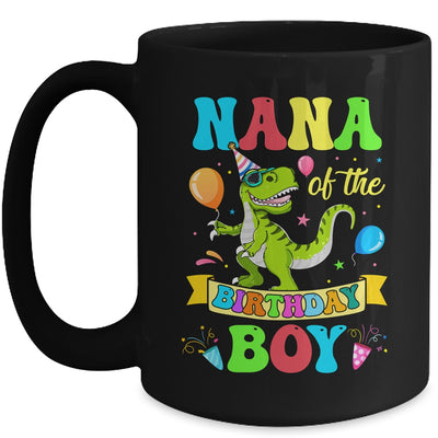 Nana Of The Birthday Boy T-Rex Dinosaur Birthday Party Mug | teecentury