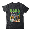 Nana Of The Birthday Boy Wild Zoo Theme Safari Party Shirt & Hoodie | teecentury