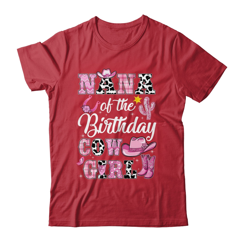 Nana Of The Birthday Cow Girl Western Cowgirl 1st Birthday Shirt & Hoodie | teecentury