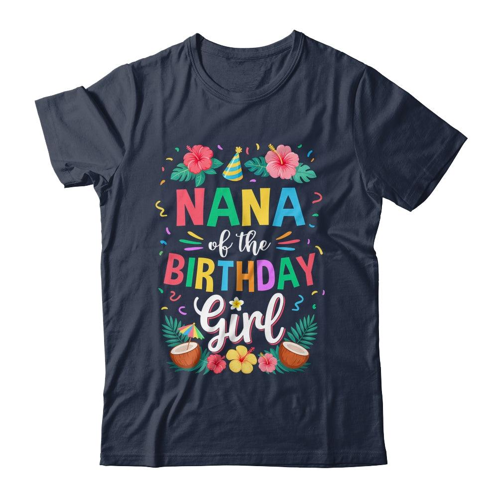 Nana Of The Birthday Girl Aloha Hawaii Party 1st Birthday Shirt & Hoodie | teecentury
