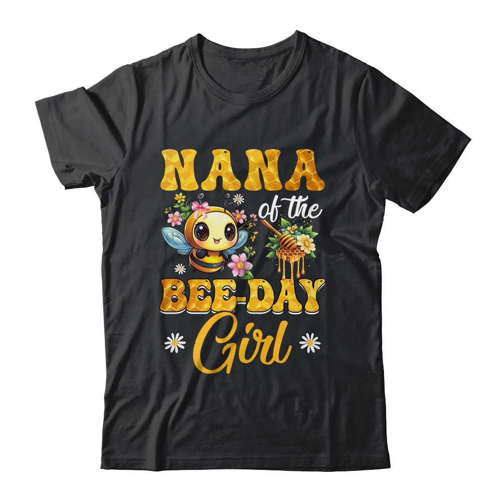 Nana Of The Birthday Girl Bee Family Birthday Party Shirt & Hoodie | teecentury