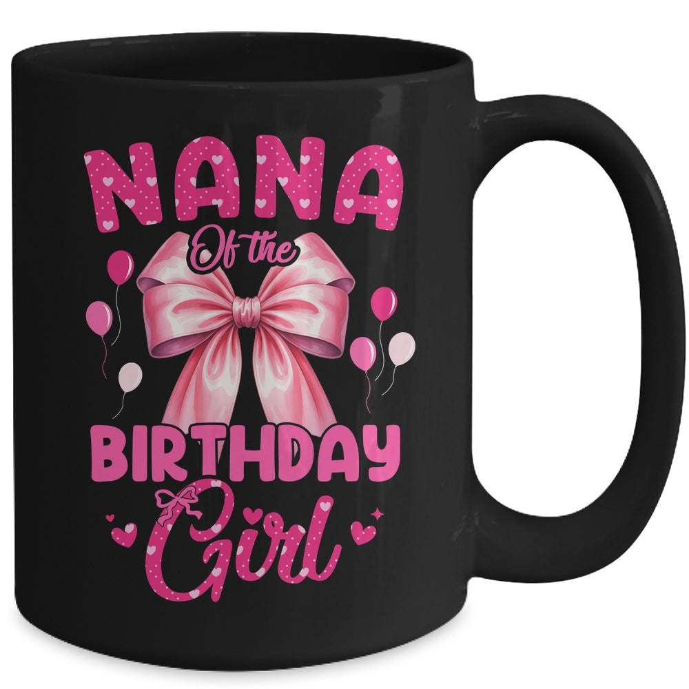 Nana Of The Birthday Girl Coquette Bow Matching Family Mug | teecentury