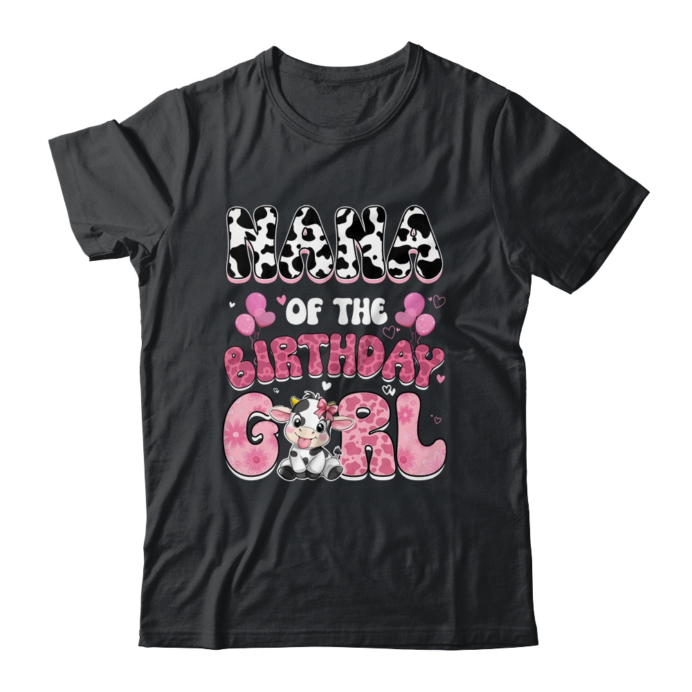 Nana Of The Birthday Girl Cow Farm Family 1st Birthday Shirt & Hoodie | teecentury