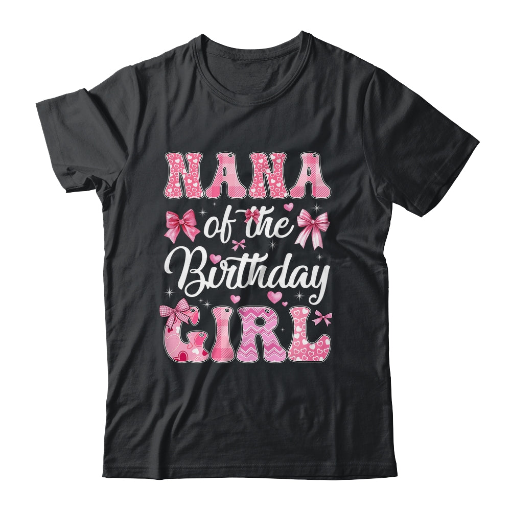Nana Of The Birthday Girl Family Pink Coquette Bow Shirt & Hoodie | teecentury