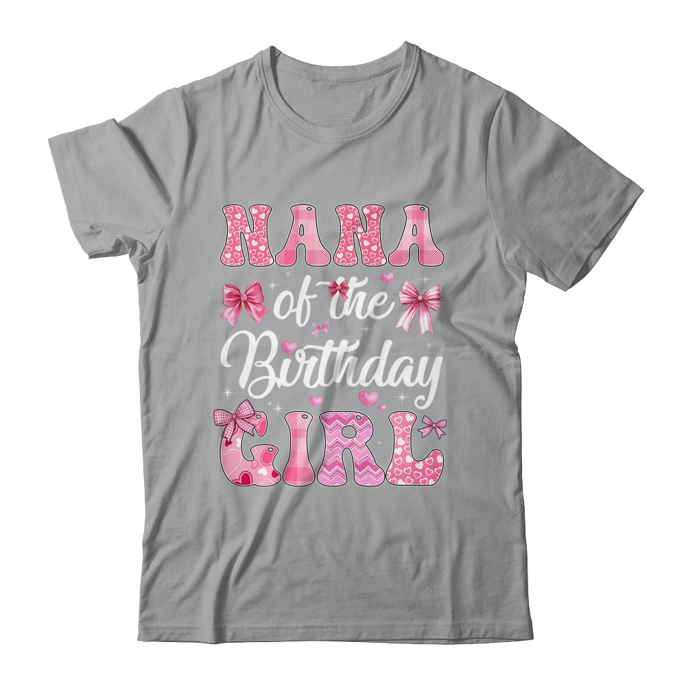 Nana Of The Birthday Girl Family Pink Coquette Bow Shirt & Hoodie | teecentury