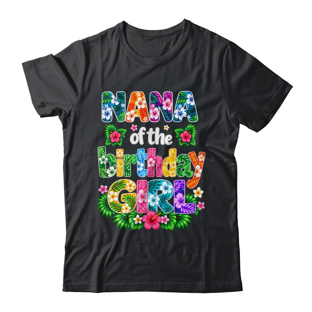 Nana Of The Birthday Girl Hawaii Party Family Beach Shirt & Hoodie | teecentury