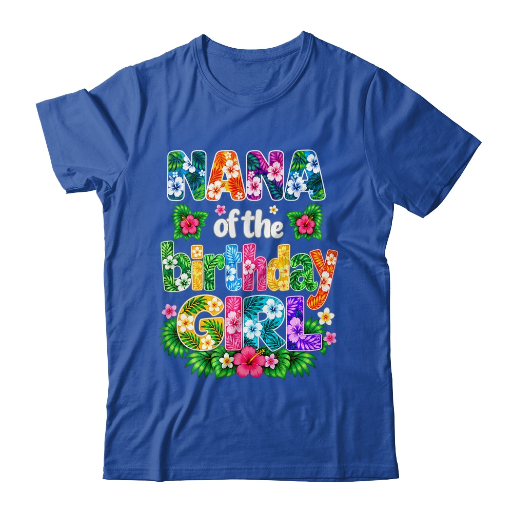 Nana Of The Birthday Girl Hawaii Party Family Beach Shirt & Hoodie | teecentury