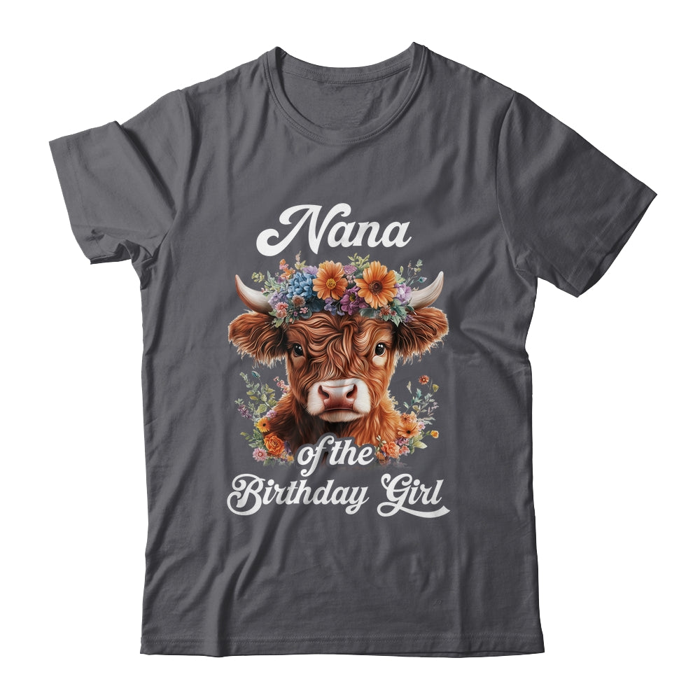 Nana Of The Birthday Girl Highland Cow Farm Family Shirt & Hoodie | teecentury