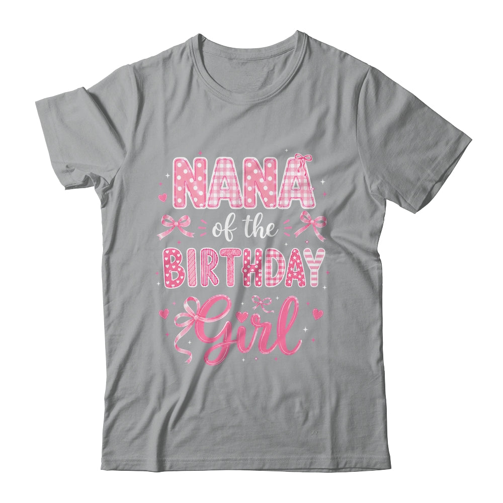 Nana Of The Birthday Girl Matching Pink Coquette Bow Shirt & Hoodie | teecentury