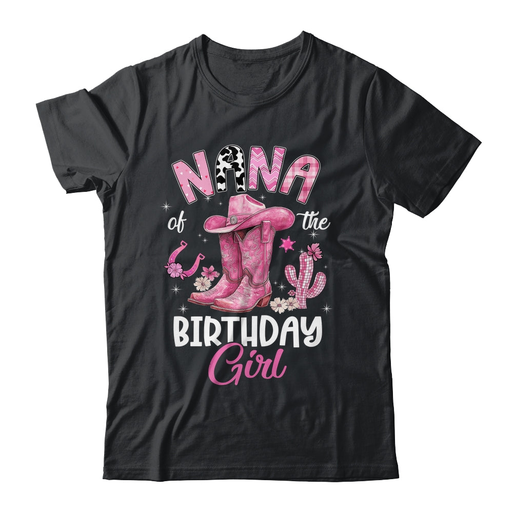Nana Of The Birthday Girl Pink Cowgirl Western Cow Girl Shirt & Hoodie | teecentury