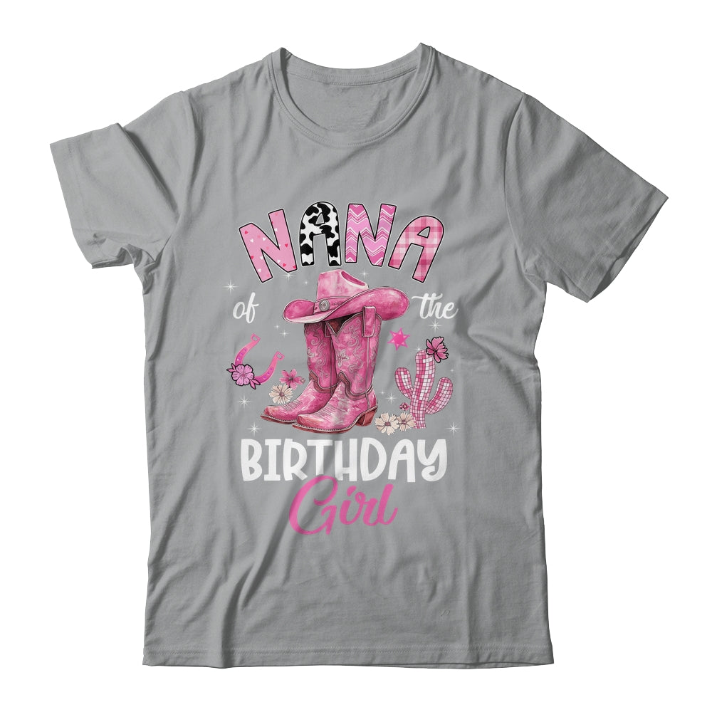 Nana Of The Birthday Girl Pink Cowgirl Western Cow Girl Shirt & Hoodie | teecentury