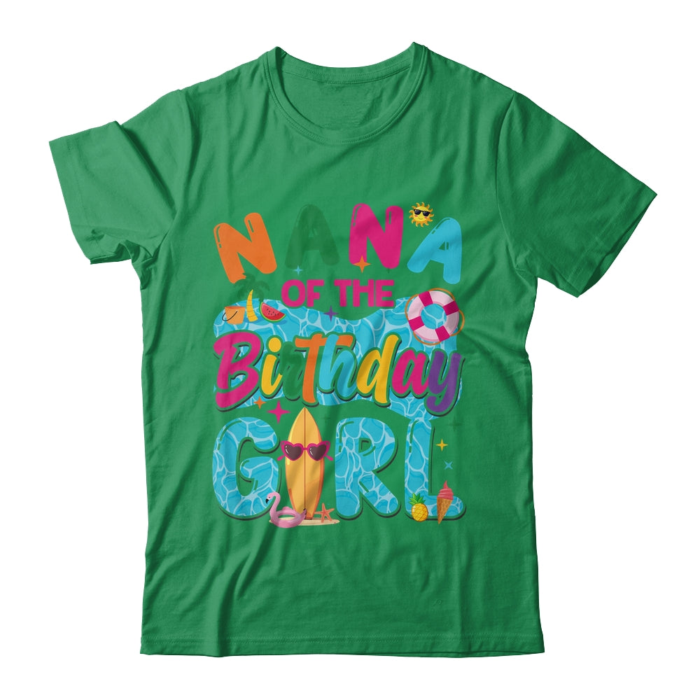 Nana Of The Birthday Girl Pool Party Beach Family Matching Shirt & Hoodie | teecentury