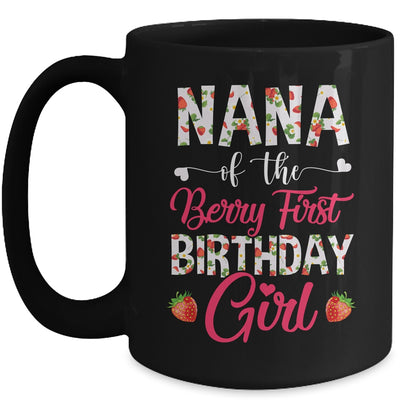 Nana Of The Birthday Girl Strawberry Berry First Birthday Mug | teecentury