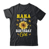 Nana Of The Birthday Girl Sunflower Party Family Matching Shirt & Hoodie | teecentury