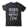 Nana Of The Birthday Girl Tie Dye 1st Birthday Girl Family Shirt & Hoodie | teecentury
