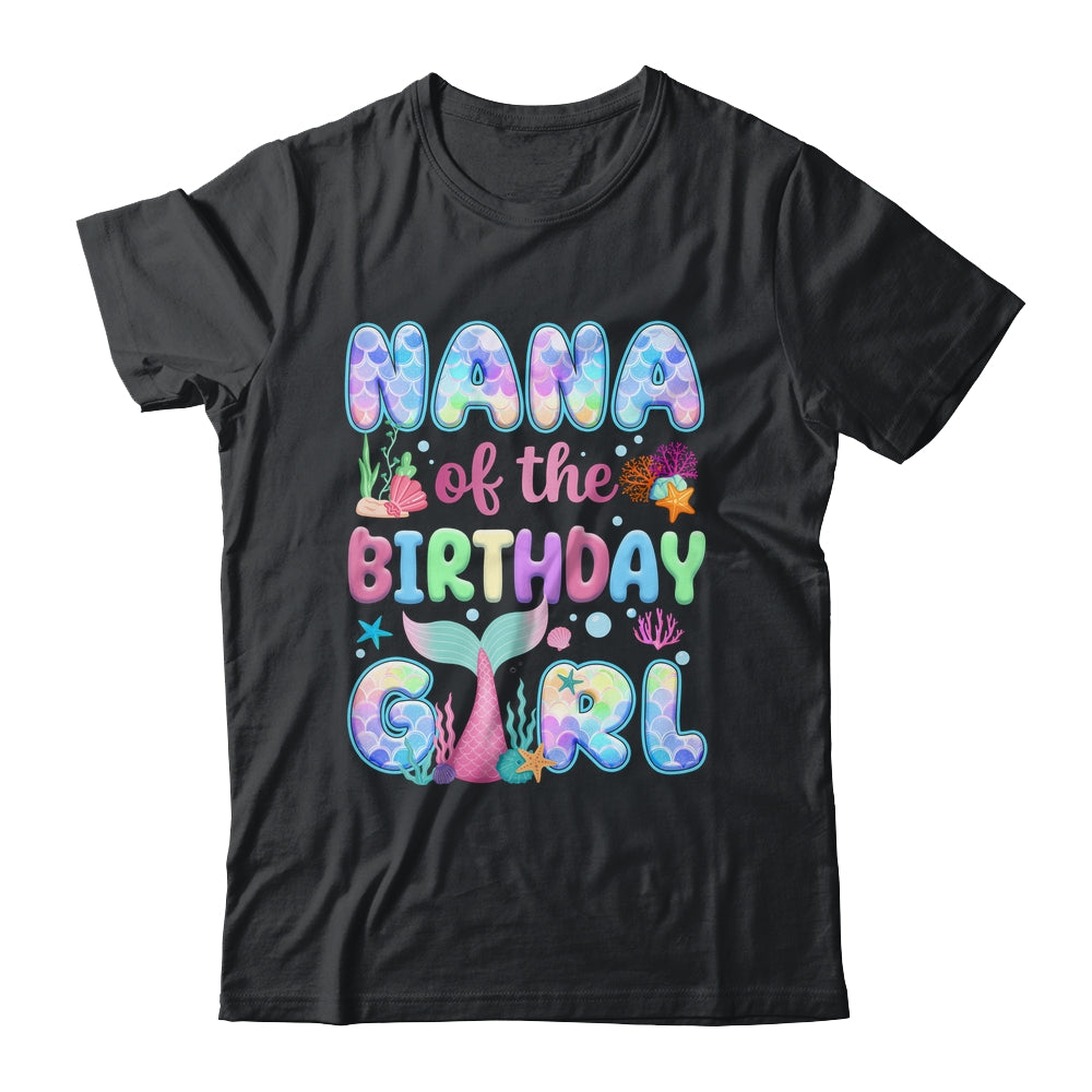 Nana Of The Birthday Mermaid Girl Family Matching Party Shirt & Hoodie | teecentury