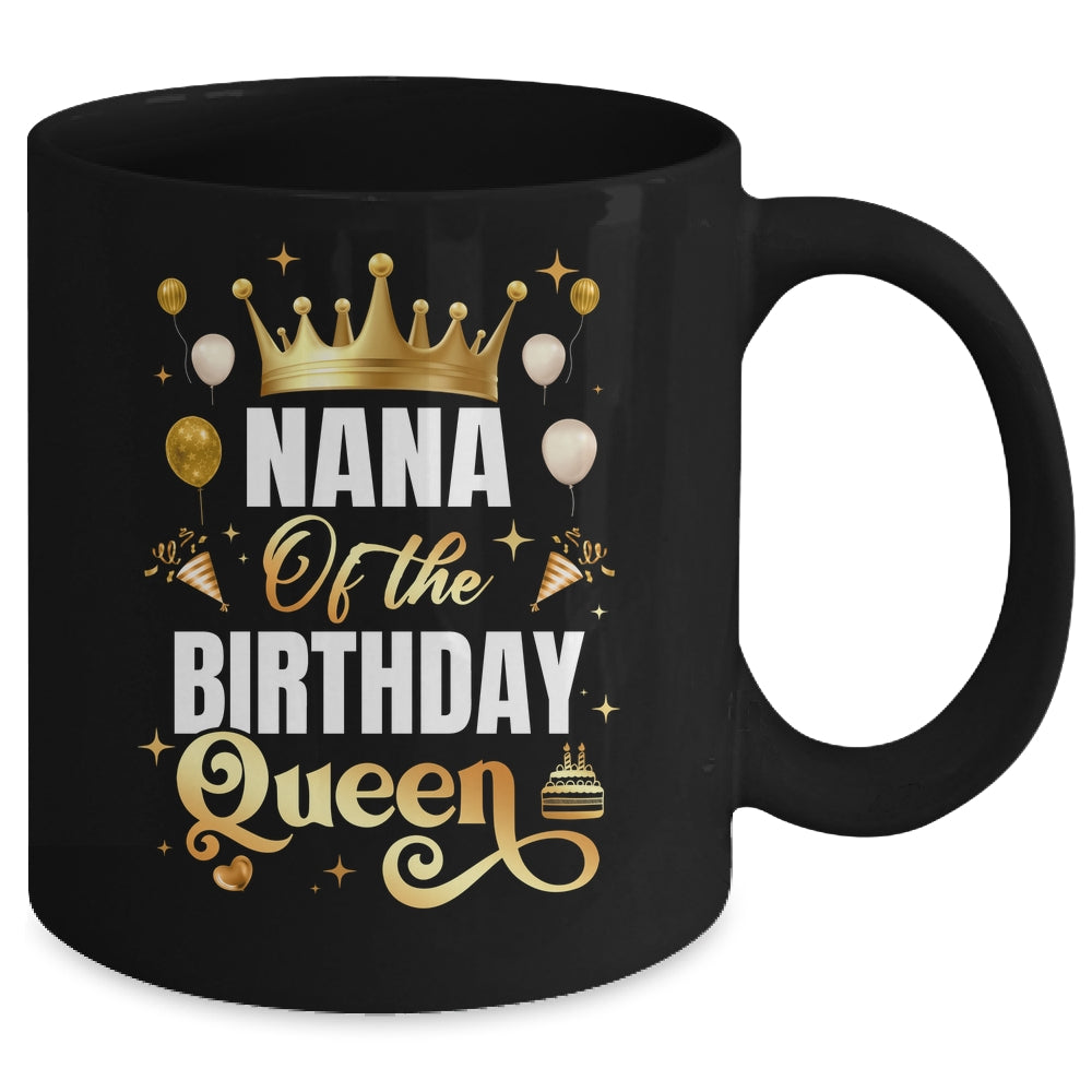 Nana Of The Birthday Queen Funny Matching Birthday Party Mug | teecentury