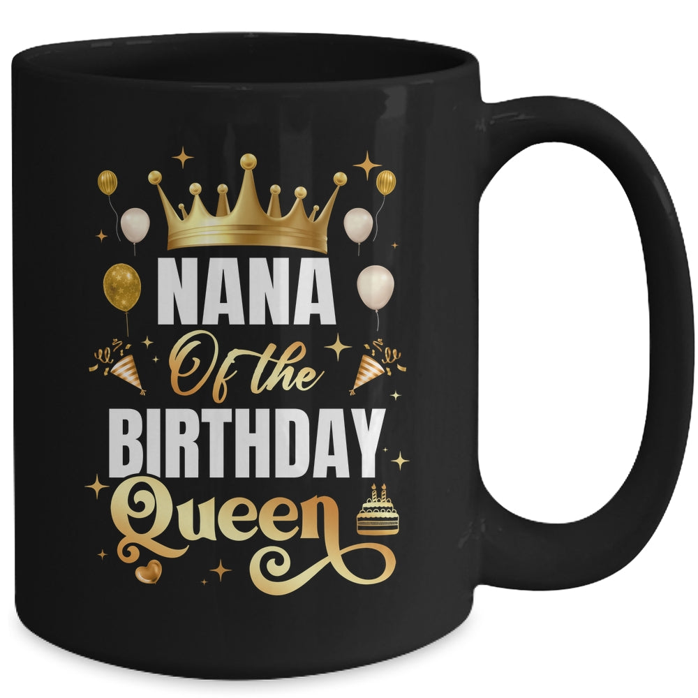 Nana Of The Birthday Queen Funny Matching Birthday Party Mug | teecentury