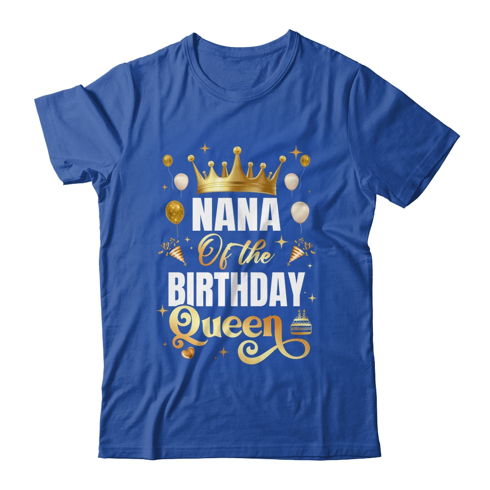 Nana Of The Birthday Queen Funny Matching Birthday Party Shirt & Hoodie | teecentury