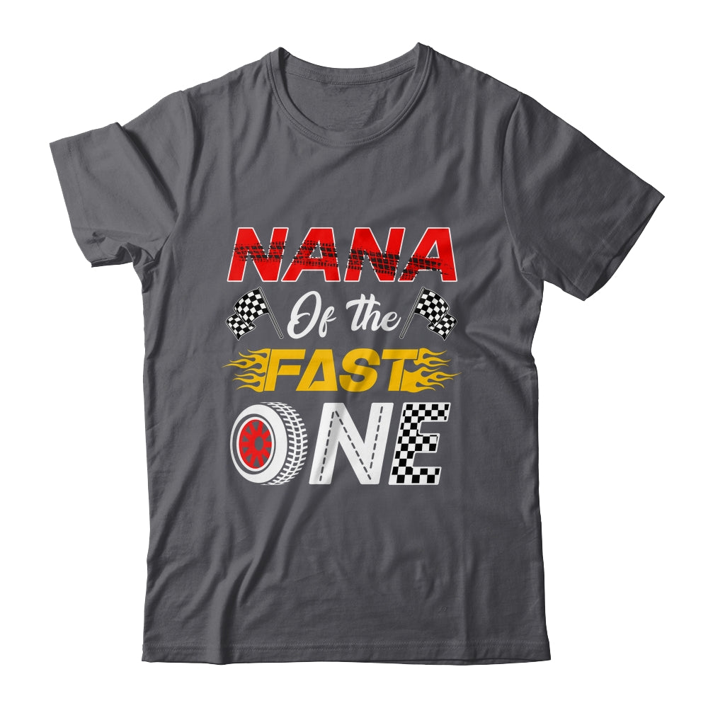 Nana Of The Fast One 1st Birthday Race Car Family Shirt & Hoodie | teecentury
