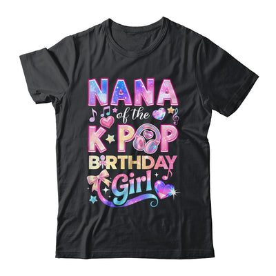 Nana Of The K-Pop Birthday Girls Korean Music Lovers Shirt & Hoodie | teecentury