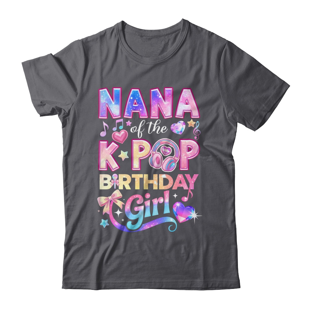 Nana Of The K-Pop Birthday Girls Korean Music Lovers Shirt & Hoodie | teecentury