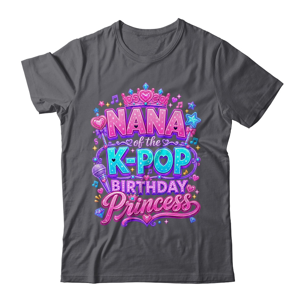 Nana Of The K-Pop Birthday Princess Korean Music Lovers Shirt & Hoodie | teecentury