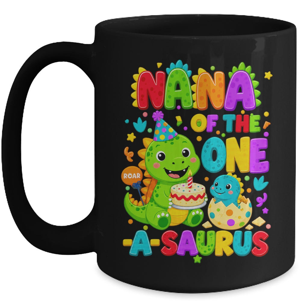 Nana Of The One-A-Saurus 1St Birthday Boy T-Rex Dinosaur Mug | teecentury