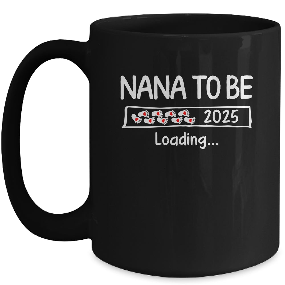 Nana To Be 2025 Loading Promoted To Nana Est 2025 Mug | teecentury