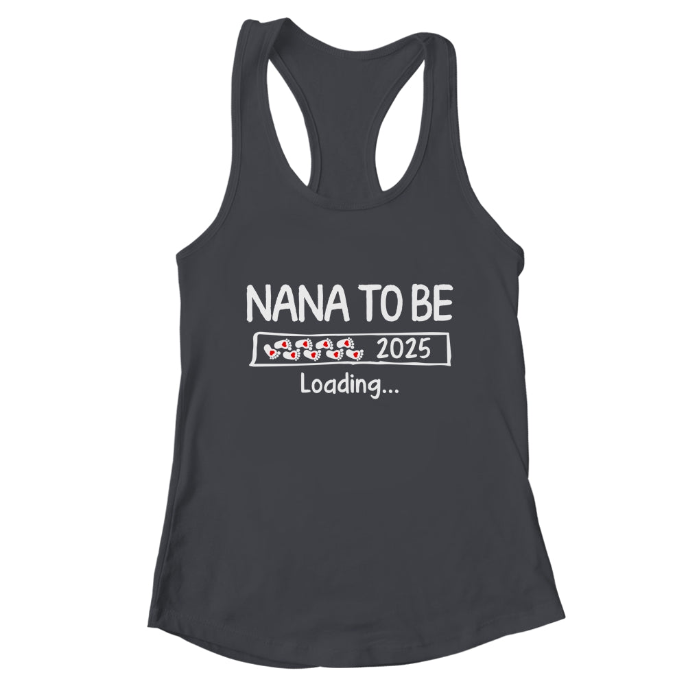 Nana To Be 2025 Loading Promoted To Nana Est 2025 Shirt & Tank Top | teecentury