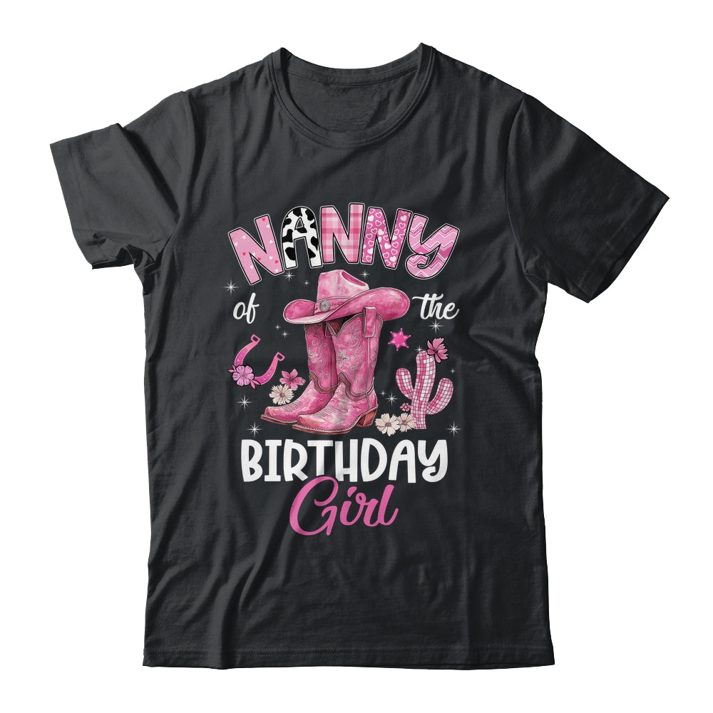 Nanny Of The Birthday Girl Pink Cowgirl Western Cow Girl Shirt & Hoodie | teecentury