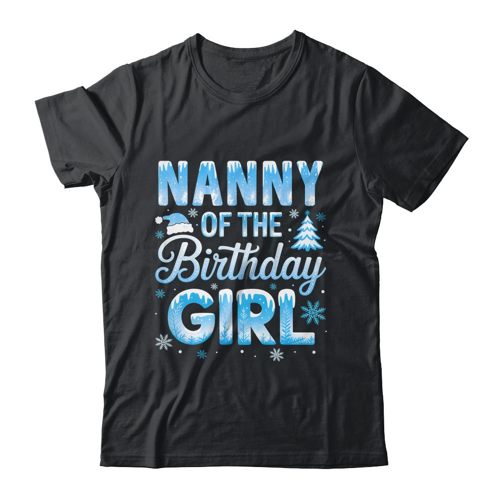 Nanny Of The Birthday Girl Snowflakes Winter Family Matching Shirt & Hoodie | teecentury