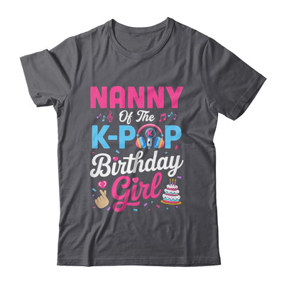 Nanny Of The K-Pop Birthday Girl Korean Music Family Shirt & Hoodie | teecentury