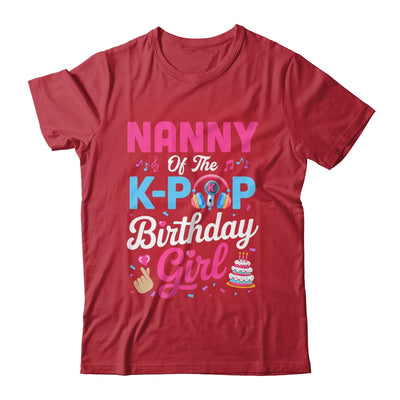Nanny Of The K-Pop Birthday Girl Korean Music Family Shirt & Hoodie | teecentury