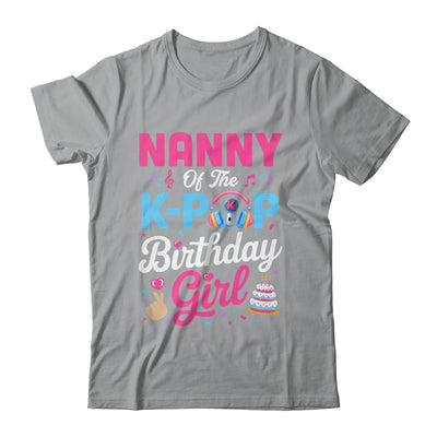 Nanny Of The K-Pop Birthday Girl Korean Music Family Shirt & Hoodie | teecentury