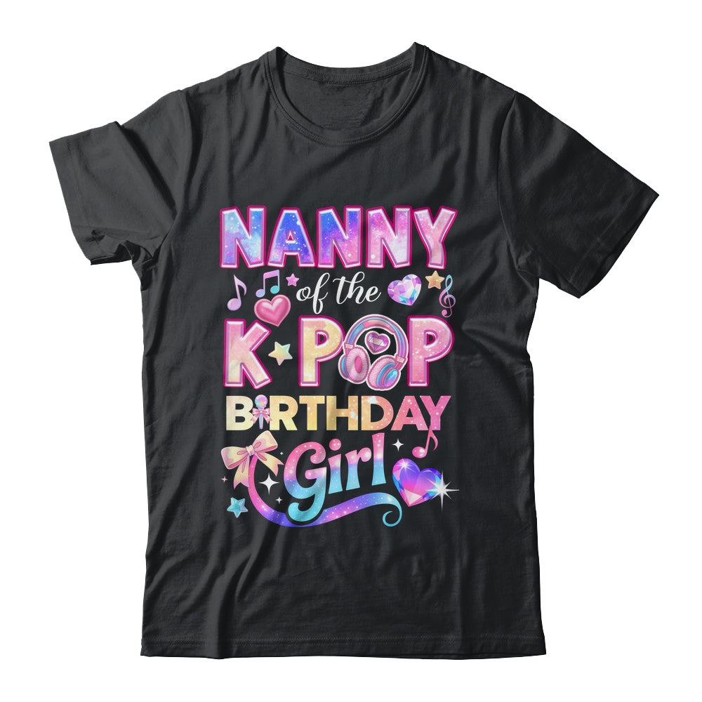 Nanny Of The K-Pop Birthday Girls Korean Music Lovers Shirt & Hoodie | teecentury
