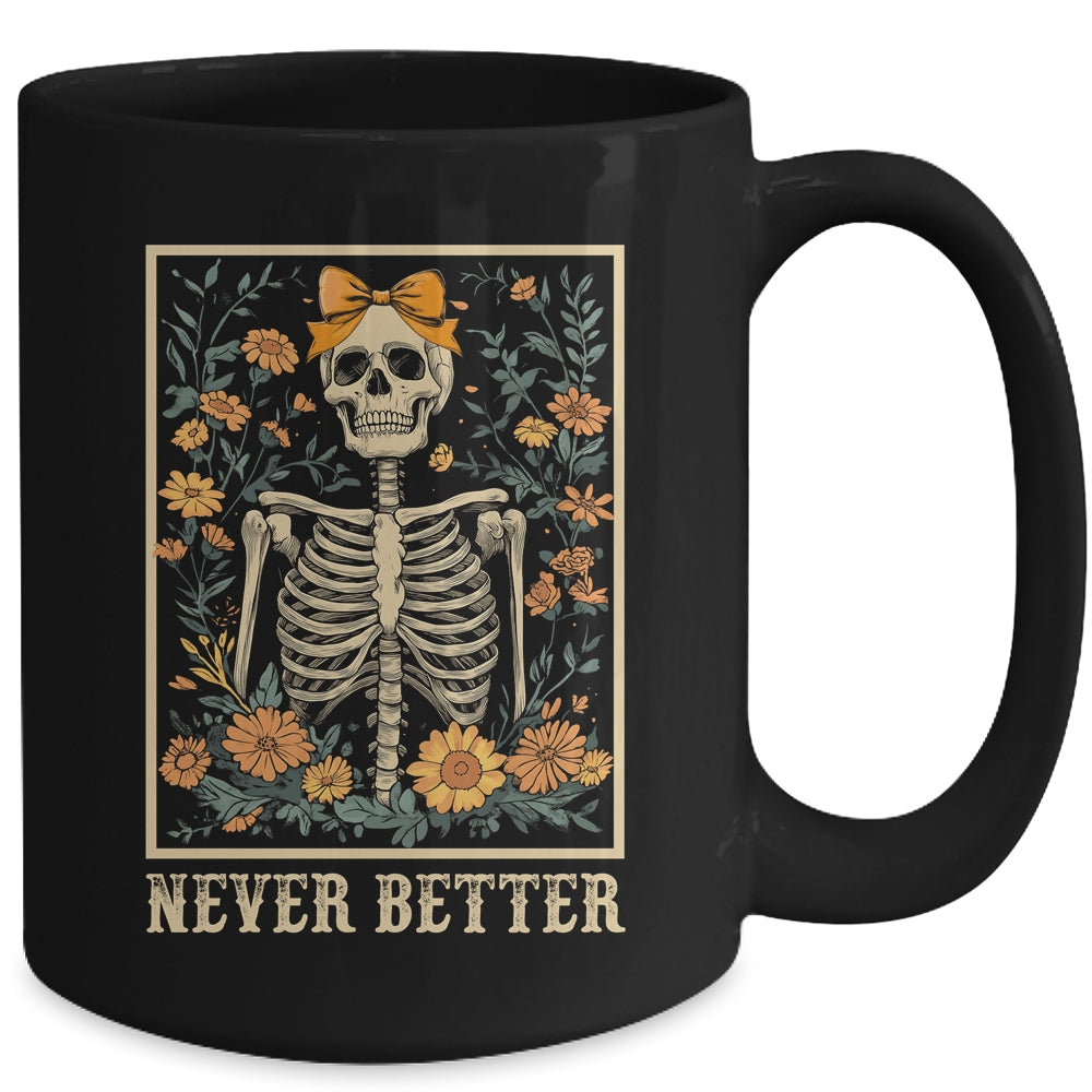Never Better Skeleton Halloween Skull Mom Messy Bun Women Mug | teecentury