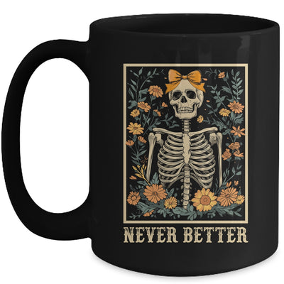 Never Better Skeleton Halloween Skull Mom Messy Bun Women Mug | teecentury