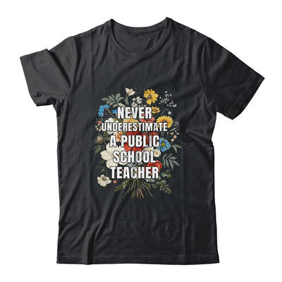 Never Underestimate A Public School Motivational Teacher Shirt & Hoodie | teecentury