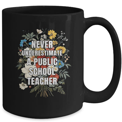 Never Underestimate A Public School Motivational Teacher Mug | teecentury