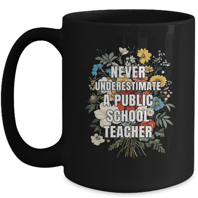 Never Underestimate A Public School Motivational Teacher Mug | teecentury