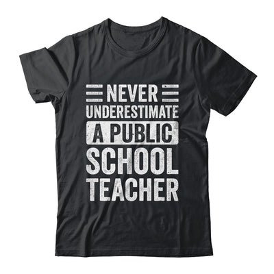 Never Underestimate A Public School Teacher Coach Quote Shirt & Hoodie | teecentury
